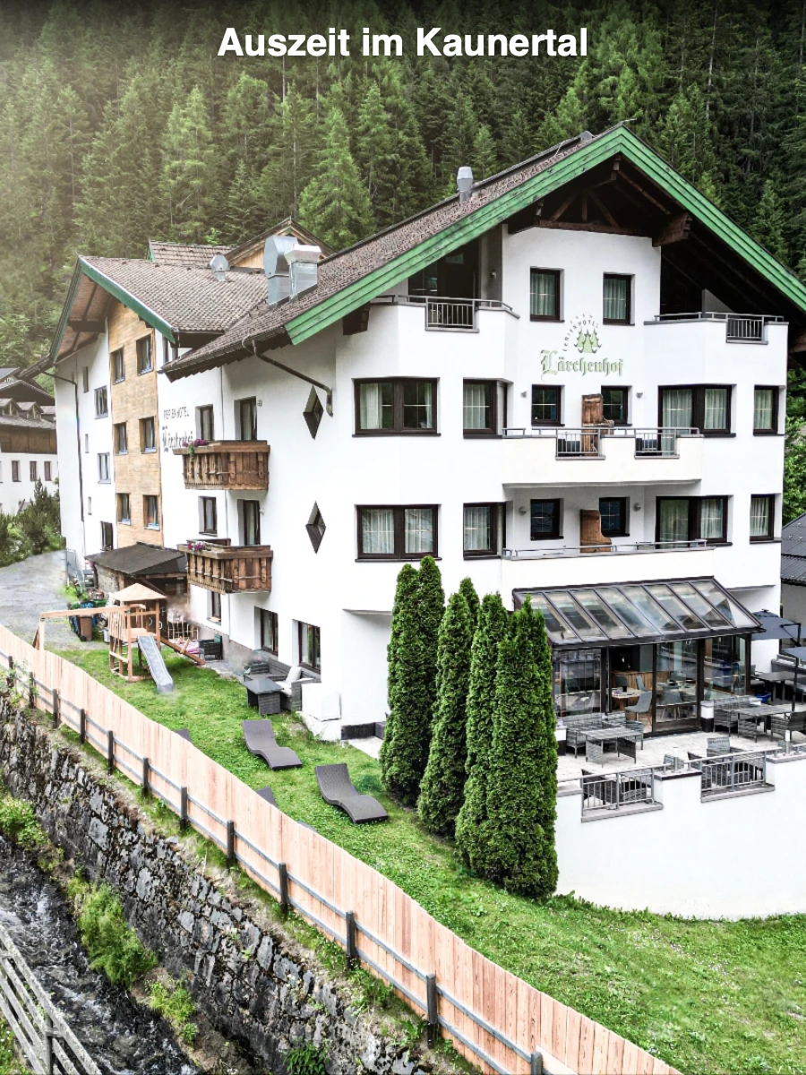 Auszeit im Kaunertal — Ferienhotel Lärchenhof - Tirol